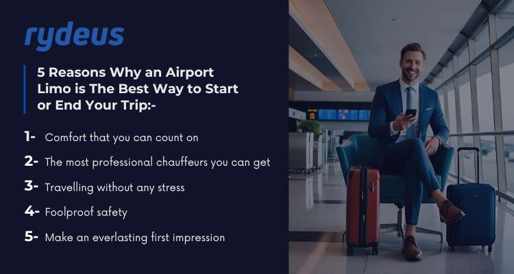 5 Reasons Why an Airport Limo is The Best Way to Start or End Your Trip